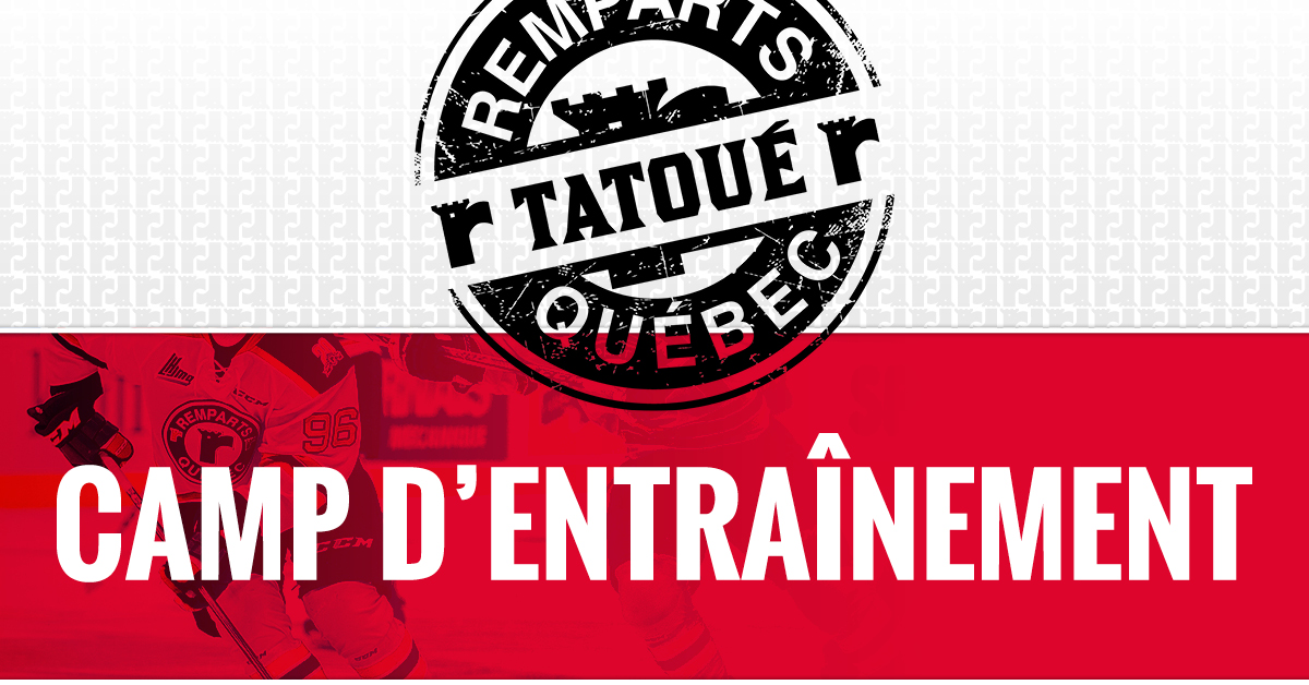 Rempart Workcamp Les Remparts débuteront leur camp d'entraînement aujourd'hui 15h - LHJMQ