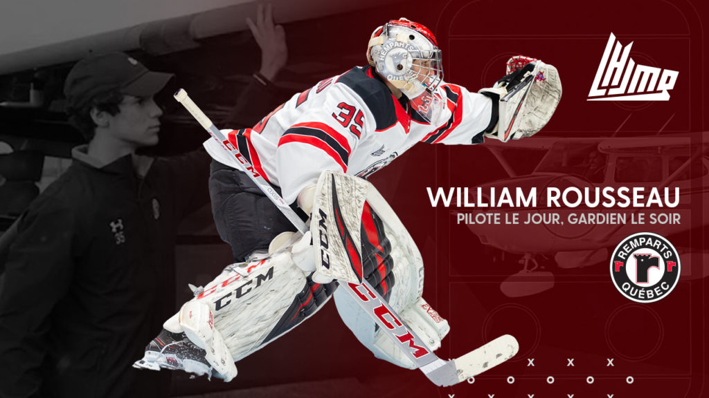 William Rousseau : Pilote le jour, gardien le soir – LHJMQ