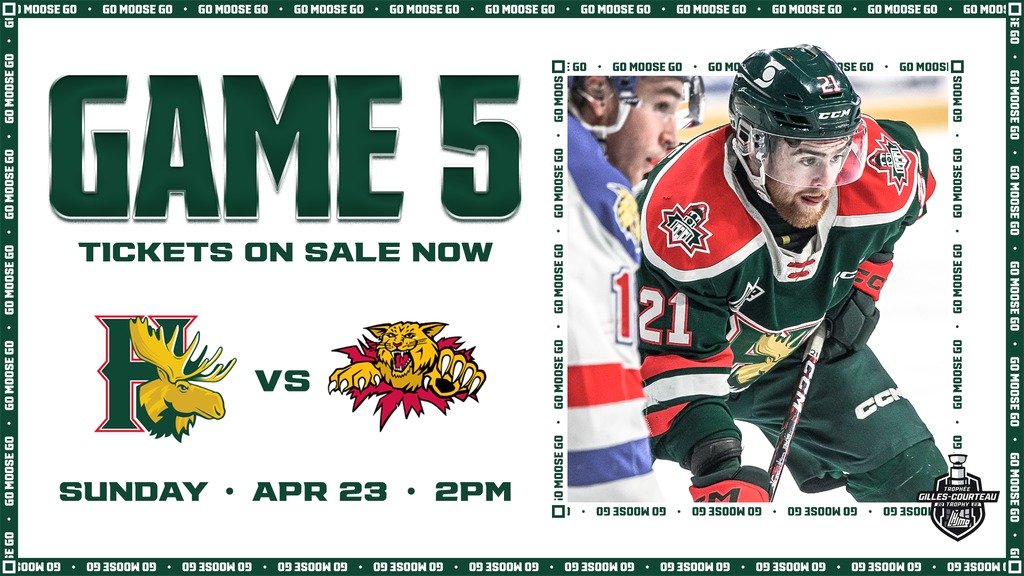 Game 5 Tickets on Sale Now Halifax Mooseheads
